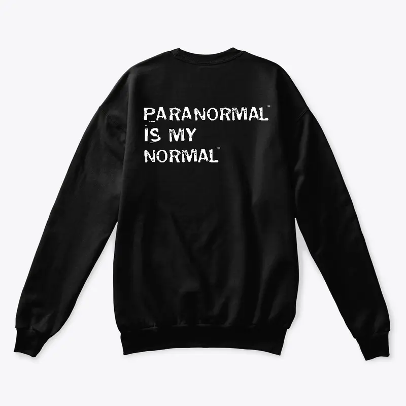 PARANORMAL IS MY NORMAL....